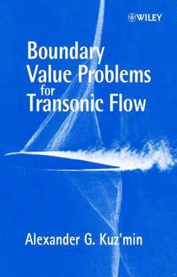 Alexander G. Kuz'min - Boundary Value Problems for Transonic Flow, Inbunden