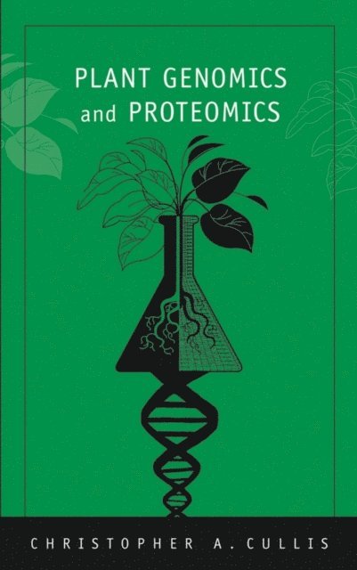 Christopher A. Cullis - Plant Genomics and Proteomics, E-bok