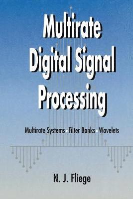 N. J. Fliege - Multirate Digital Signal Processing, Häftad