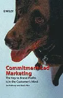 Jan Hofmeyr, Butch Rice - Commitment-Led Marketing, Inbunden. Tillgänglighet: Lägg i varukorg