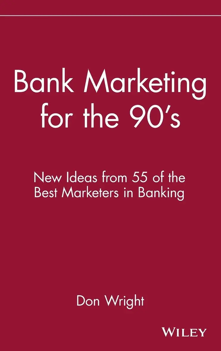 Don Wright - Bank Marketing for the 90's, Inbunden. Tillgänglighet: Lägg i varukorg