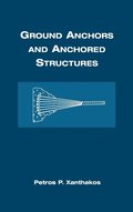 Ground Anchors and Anchored Structures