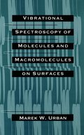 Vibrational Spectroscopy of Molecules and Macromolecules on Surfaces