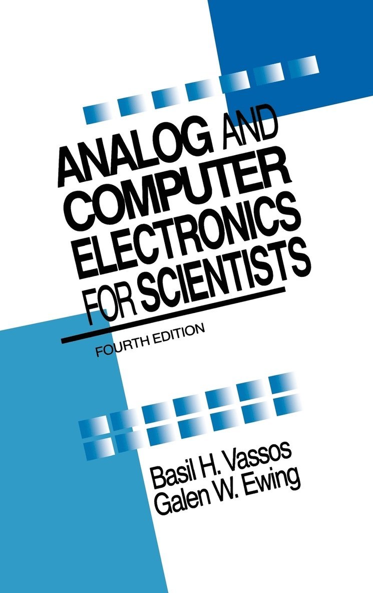 Basil H. Vassos, Galen W. Ewing - Analog and Computer Electronics for Scientists, Inbunden