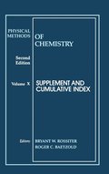Physical Methods of Chemistry, Supplement and Cumulative Index