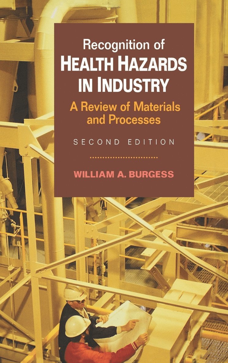 William A. Burgess - Recognition of Health Hazards in Industry, Inbunden