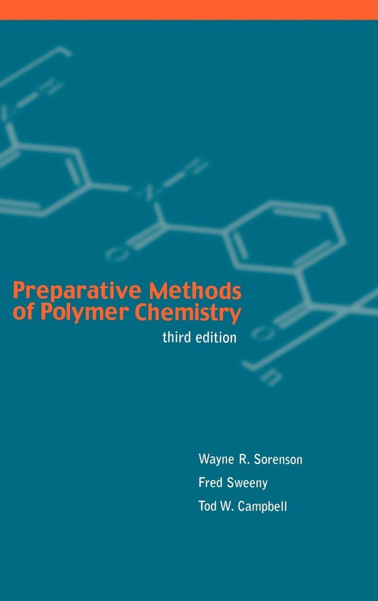 Wayne R. Sorenson, Fred Sweeny, Tod W. Campbell - Preparative Methods of Polymer Chemistry, Inbunden