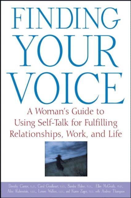 Andrea Thompson, Karen Zager, Lenore Walker, Alice Rubenstein, Ellen McGrath, Sandra Haber, Carol Goodheart, Dorothy Cantor - Finding Your Voice, E-bok