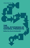 The Total Synthesis of Natural Products, Volume 10, Part A