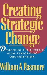 Creating Strategic Change