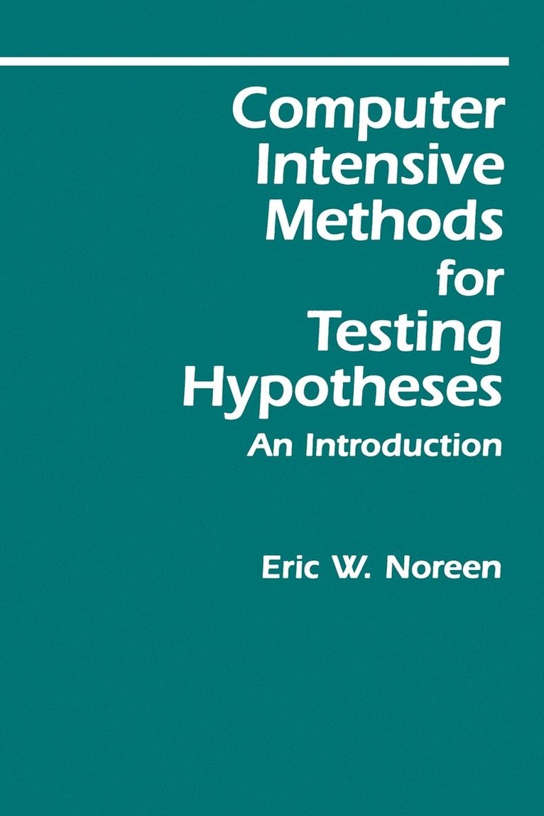 Eric W. Noreen - Computer-Intensive Methods for Testing Hypotheses, Häftad