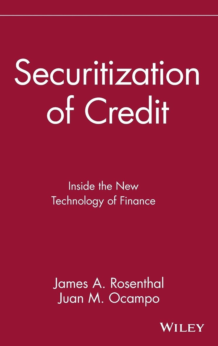 James A. Rosenthal, Juan M. Ocampo - Securitization of Credit, Inbunden