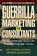 Guerrilla Marketing for Consultants