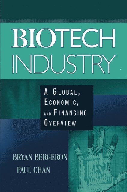 Paul Chan, Bryan Bergeron - Biotech Industry, E-bok