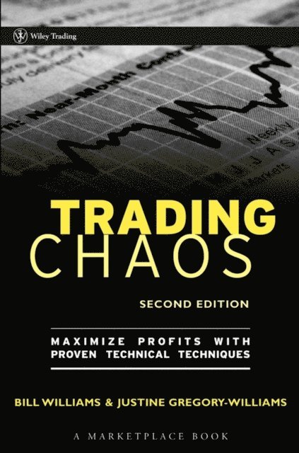 Bill M. Williams, Justine Gregory-Williams - Trading Chaos, E-bok