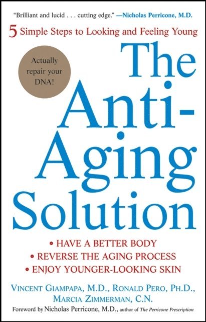 Marcia Zimmerman, Ronald Pero, Vincent Giampapa - Anti-Aging Solution, E-bok