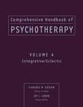 Comprehensive Handbook of Psychotherapy, Integrative / Eclectic