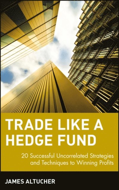 James Altucher - Trade Like a Hedge Fund, E-bok
