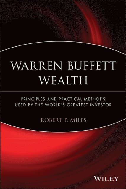 Robert P. Miles - Warren Buffett Wealth, E-bok