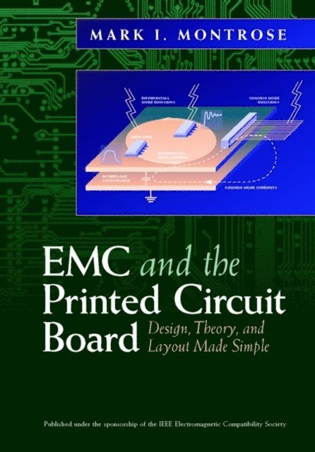 Mark I. Montrose - EMC and the Printed Circuit Board, E-bok