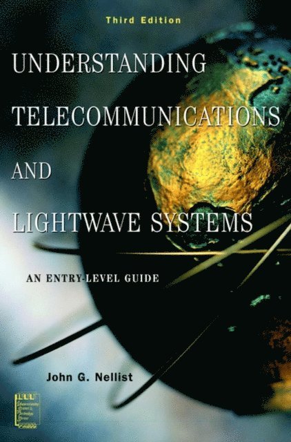 John G. Nellist - Understanding Telecommunications and Lightwave Systems, E-bok