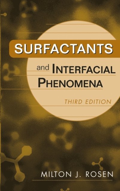 Milton J. Rosen - Surfactants and Interfacial Phenomena, E-bok