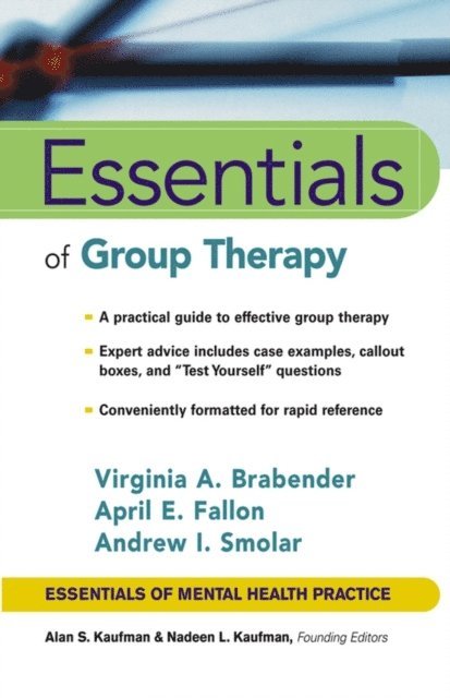 April E. Fallon, Andrew I. Smolar, Virginia M. Brabender - Essentials of Group Therapy, E-bok