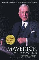 Maverick and His Machine by Kevin Maney