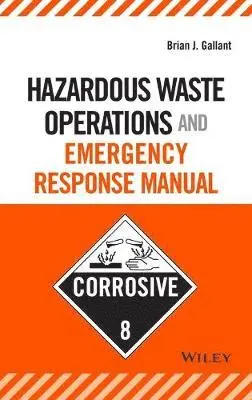 Brian J. Gallant - Hazardous Waste Operations and Emergency Response Manual, Inbunden. Tillgänglighet: Lägg i varukorg