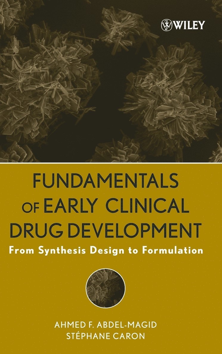 Ahmed F. Abdel-Magid, Stéphane Caron - Fundamentals of Early Clinical Drug Development, Inbunden