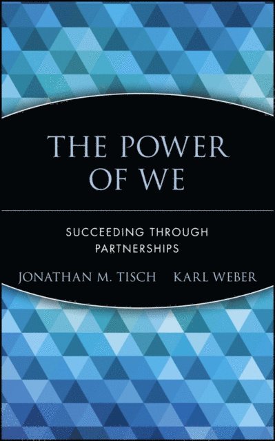 Karl Weber, Jonathan M. Tisch - Power of We, E-bok