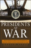 Gerald Astor - Presidents at War, Inbunden. Tillgänglighet: Lägg i varukorg