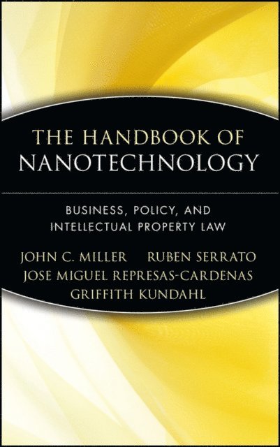 Griffith Kundahl, Jose Miguel Represas-Cardenas, Ruben Serrato, John C. Miller - Handbook of Nanotechnology, E-bok