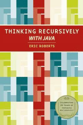Eric S. Roberts - Thinking Recursively with Java, Häftad