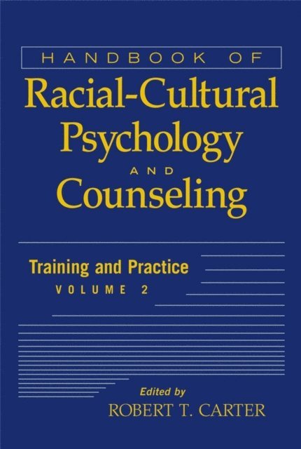 Robert T. Carter - Handbook of Racial-Cultural Psychology and Counseling, Volume 2, E-bok