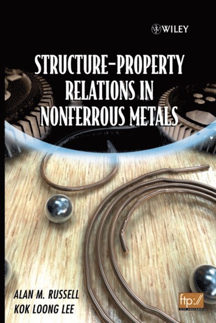 Kok Loong Lee, Alan Russell - Structure-Property Relations in Nonferrous Metals, E-bok