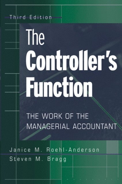 Steven M. Bragg, Janice M. Roehl-Anderson - Controller's Function, E-bok