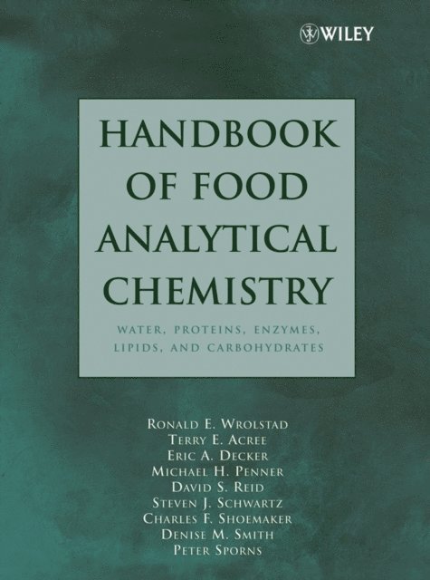 Peter Sporns, Denise M. Smith, Charles F. Shoemaker, Steven J. Schwartz, David S. Reid, Michael H. Penner, Eric A. Decker, Terry E. Acree, Ronald E. Wrolstad - Handbook of Food Analytical Chemistry, Volume 1, E-bok