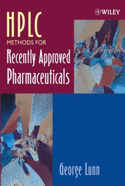 George Lunn - HPLC Methods for Recently Approved Pharmaceuticals, E-bok