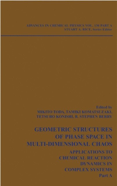 Stuart A. Rice, R. Stephen Berry, Tetsuro Konishi, Tamiki Komatsuzaki, Mikito Toda - Geometric Structures of Phase Space in Multi-Dimensional Chaos, E-bok