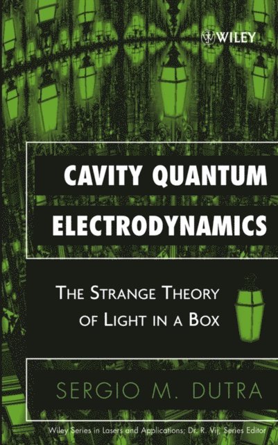 Sergio M. Dutra - Cavity Quantum Electrodynamics, E-bok