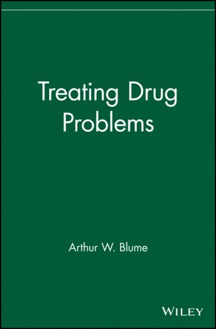 Arthur W. Blume - Treating Drug Problems, E-bok