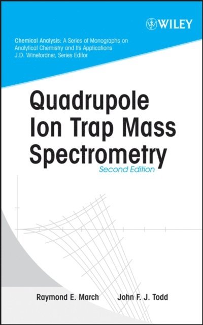John F. Todd, Raymond E. March - Quadrupole Ion Trap Mass Spectrometry, E-bok