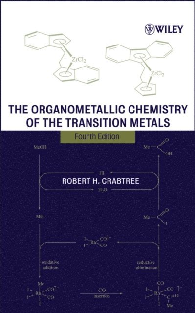 Robert H. Crabtree - Organometallic Chemistry of the Transition Metals, E-bok