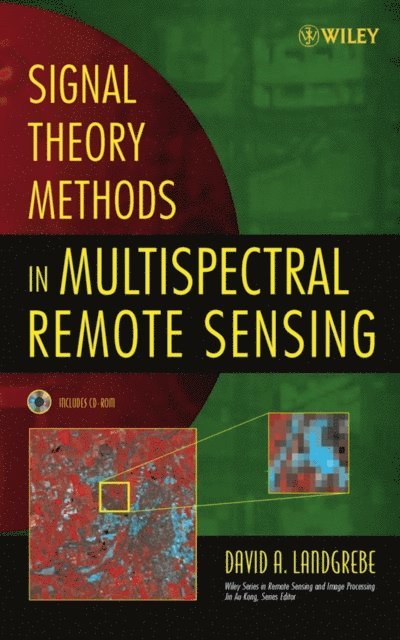David A Landgrebe - Signal Theory Methods in Multispectral Remote Sensing, E-bok