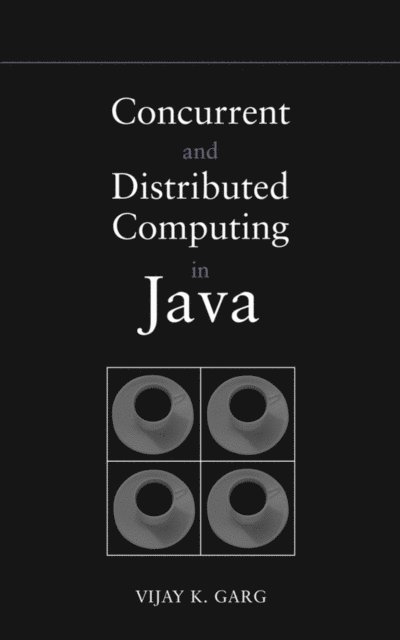 Vijay K. Garg - Concurrent and Distributed Computing in Java, E-bok