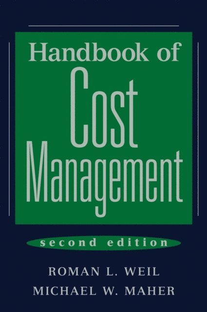 Michael W. Maher, Roman L. Weil - Handbook of Cost Management, E-bok