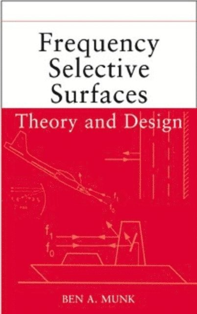 Ben A. Munk - Frequency Selective Surfaces, E-bok
