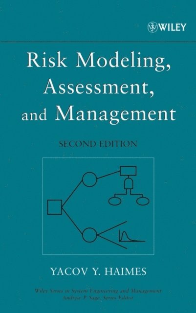 Yacov Y. Haimes - Risk Modeling, Assessment, and Management, E-bok