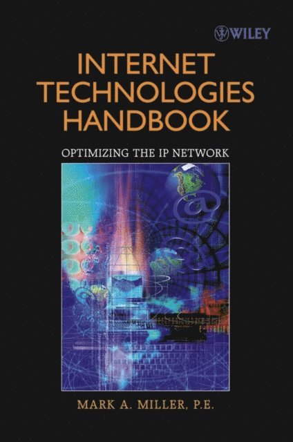 Mark A. Miller - Internet Technologies Handbook, E-bok